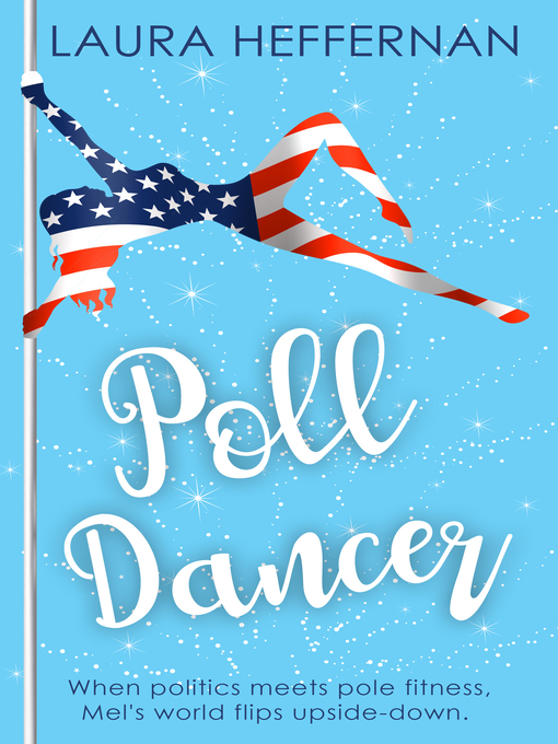 Title details for Poll Dancer by Laura Heffernan - Available